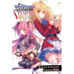 Vexations of a Shut-In Vampire Princess, Vol. 3 (light novel)