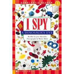 I Spy a Dinosaurs Eye (Scholastic Reader, Level 1)