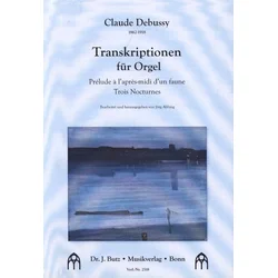 DEBUSSY:TRANSKRIPTIONEN FUR ORGEL