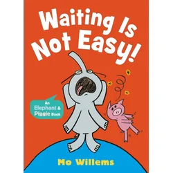 Waiting Is Not Easy!
