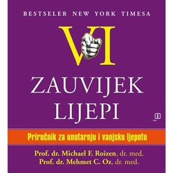 VI zauvijek lijepi - Oz, Mehmet C. Roizen, Michael F.