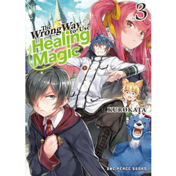 The Wrong Way to Use Healing Magic Volume 3