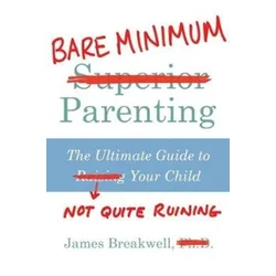 Bare Minimum Parenting