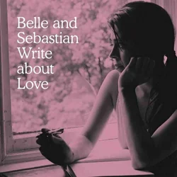 Belle and Sebastian Write About Love (Vinyl LP)