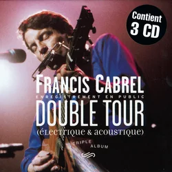 Francis Cabrel - Double Tour (3 CD)
