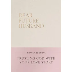 Dear Future Husband Prayer Journal