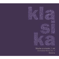 KLASIKA/SKLADBE ZA ORKESTER 1.DEL SLOVENIA