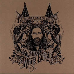 The White Buffalo - Once Upon A Time In The West (LP)