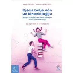 Djeca bolje uče uz kineziologiju - Savjeti i vježbe za lakše učenje i bolju koncentraciju