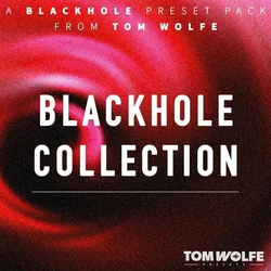 Tom Wolfe Presets Blackhole Collection (Digitalni izdelek)