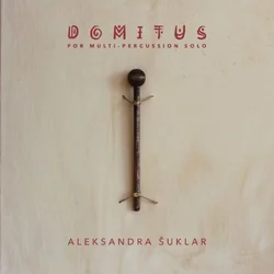 ŠUKLAR:DOMITUS FOR MULTI-PERCISSION SOLO