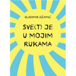 Sve(t) je u mojim rukama