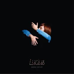 Lucius - Good Grief (LP)