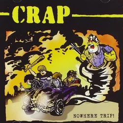 Crap - Nowhere Trip! (LP)