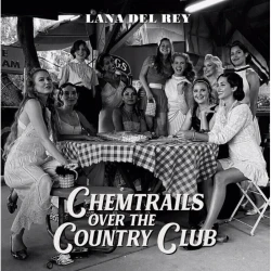 LANA DEL REY - Chemtrails Over The Country Club