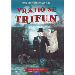 Vratio se Trifun