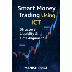 Smart Money Trading Using ICT Structure, Liquidity & Time Alignment