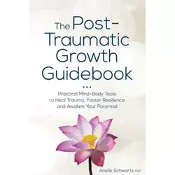 Post-Traumatic Growth Guidebook