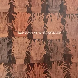 Iron and Wine Weed Garden (Vinyl LP)