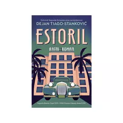 Estoril: Ratni roman - Dejan Tiago-Stanković
