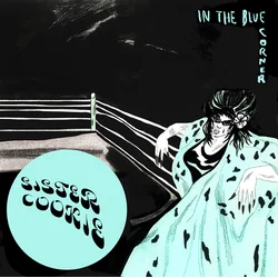 Sister Cookie - In The Blue Corner (Blue Dusk Coloured) (LP)