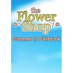 Flower Shop: Summer In Fairbrook (PC) Steam Key EUROPE
