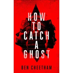 How to Catch a Ghost