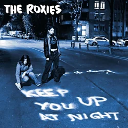 The Roxies - Keep You Up At Night (Limited Edition) (LP)