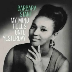Barbara Stant - My Mind Holds Onto Yesterday (Limited Edition) (Black Coloured) (LP)