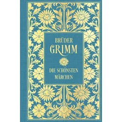 Brüder Grimm: Die schönsten Märchen: Mit Illustrationen