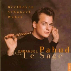 PAHUD E,ERIC LE SAGE,BEETHOVEN.SCHUBERT