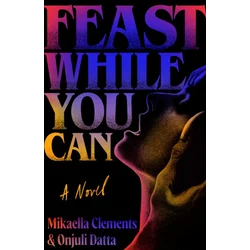 Feast While You Can