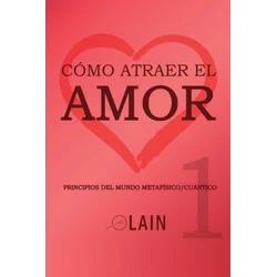 Cómo atraer el Amor 1