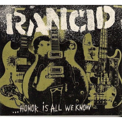 Rancid Honor Is All We Know (CD)