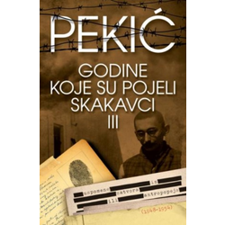 GODINE KOJE SU POJELI SKAKAVCI III - Borislav Pekić ( 6897 )