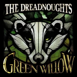 The Dreadnoughts - Green Willow (Limited Edition) (LP)