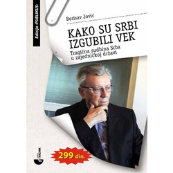 Kako su Srbi izgubili vek