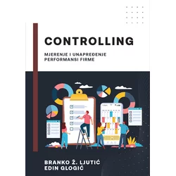 CONTROLLING: Mjerenje i unapređenje performansi firme