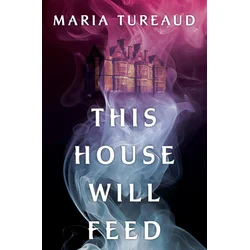 THIS HOUSE WILL FEED