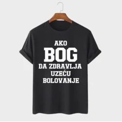 MAFIMI Majica Ako Bog da zdravlja uzeču bolovanje, Crna