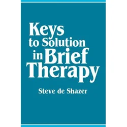 Keys to Solution in Brief Therapy