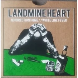 Landmine Heart - No Direction Home // White Line Fever (LP)