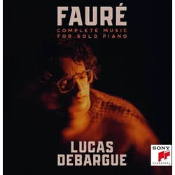 Lucas Debargue - Fauré: Complete Music For Solo Piano (4 CD)