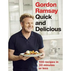 Gordon Ramsay Quick and Delicious
