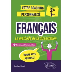 Français. 2de-1re. La méthode de la dissertation