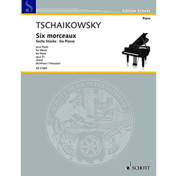 TSCHAIKOWSKY:SIX PIECES OP.51