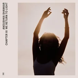 Anoushka Shankar - Chapter III: We Return To Light (Limited Edition) (LP)