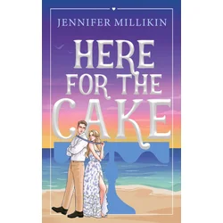 Here For The Cake