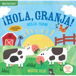 Indestructibles: ?Hola, Granja! / Hello, Farm!: Chew Proof - Rip Proof - Nontoxic - 100% Washable (Book for Babies, Newborn Books, Safe to Chew)
