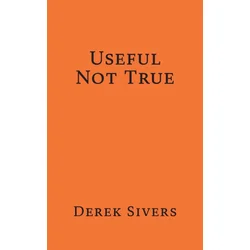 Useful Not True